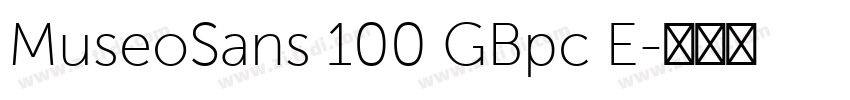 MuseoSans 100 GBpc E字体转换